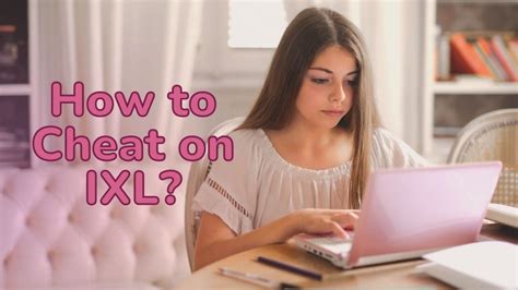 There is no way to cheat in IXL. . How to cheat ixl